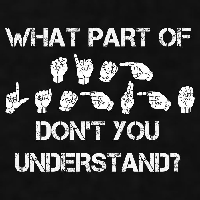 What Part Of Silent Language Don't You Understand Ladies PosiCharge Tri-Blend Wicking Tank