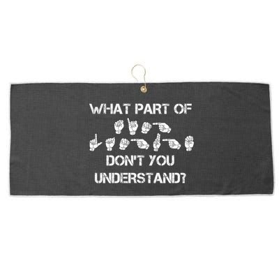 What Part Of Silent Language Don't You Understand Large Microfiber Waffle Golf Towel