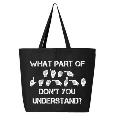 What Part Of Silent Language Don't You Understand 25L Jumbo Tote