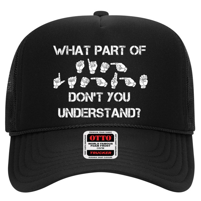 What Part Of Silent Language Don't You Understand Trucker Hat