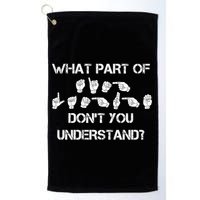 What Part Of Silent Language Don't You Understand Golf Towel