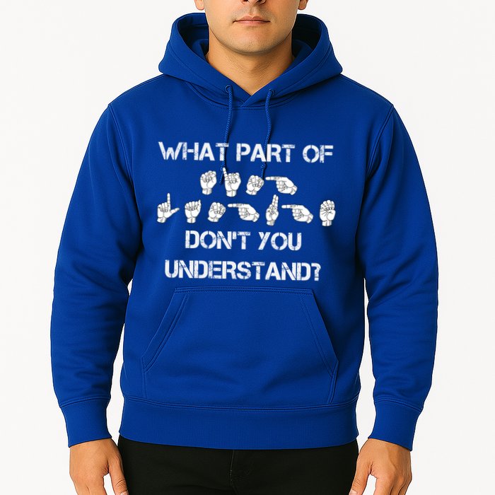What Part Of Silent Language Don't You Understand Hoodie
