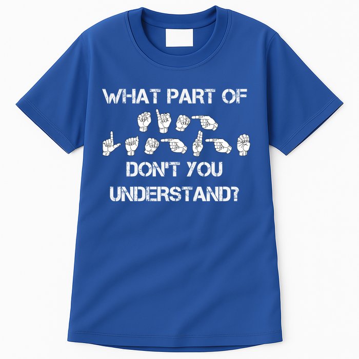 What Part Of Silent Language Don't You Understand Tall T-Shirt