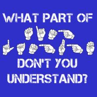 What Part Of Silent Language Don't You Understand Button