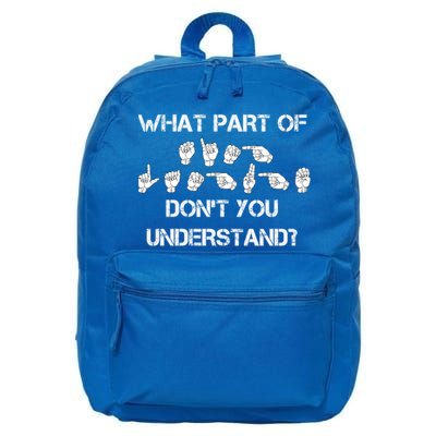 What Part Of Silent Language Don't You Understand 16 in Basic Backpack
