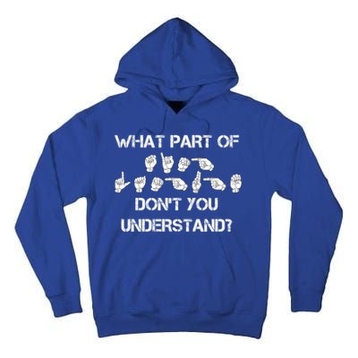 What Part Of Silent Language Don't You Understand Tall Hoodie