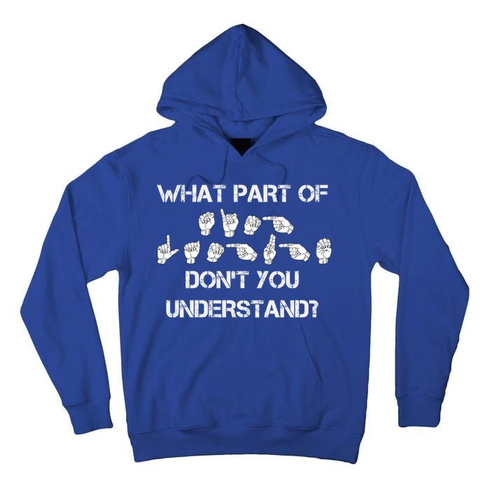 What Part Of Silent Language Don't You Understand Tall Hoodie