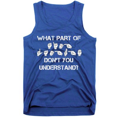 What Part Of Silent Language Don't You Understand Tank Top