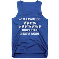 What Part Of Silent Language Don't You Understand Tank Top