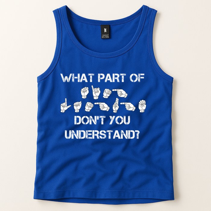 What Part Of Silent Language Don't You Understand Tank Top