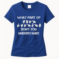 What Part Of Silent Language Don't You Understand Womens T-Shirt