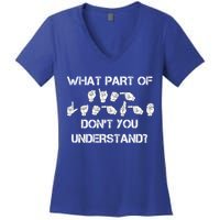 What Part Of Silent Language Don't You Understand Women's V-Neck T-Shirt