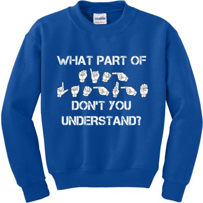 What Part Of Silent Language Don't You Understand Kids Sweatshirt