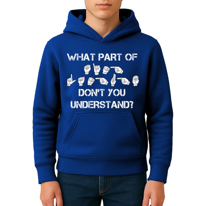 What Part Of Silent Language Don't You Understand Kids Hoodie