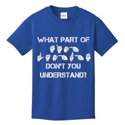 What Part Of Silent Language Don't You Understand Kids T-Shirt
