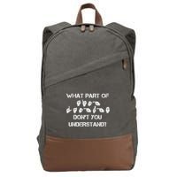 What Part Of Silent Language Don't You Understand Cotton Canvas Backpack