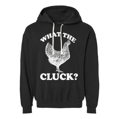 What the Cluck? Funny Chicken Garment-Dyed Fleece Hoodie