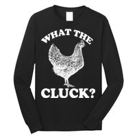 What the Cluck? Funny Chicken Long Sleeve Shirt