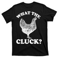 What the Cluck? Funny Chicken T-Shirt