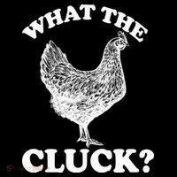 What the Cluck? Funny Chicken Tall T-Shirt