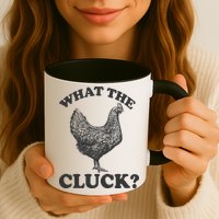 What the Cluck? Funny Chicken Mug
