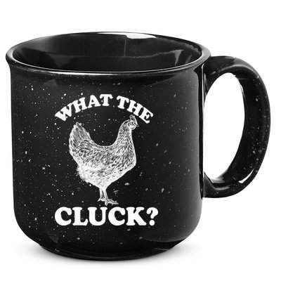 What the Cluck? Funny Chicken 15oz Campfire Ceramic Mug