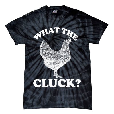 What the Cluck? Funny Chicken Tie-Dye T-Shirt