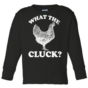 What the Cluck? Funny Chicken Toddler Long Sleeve Shirt