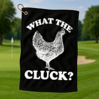 What the Cluck? Funny Chicken Golf Towel
