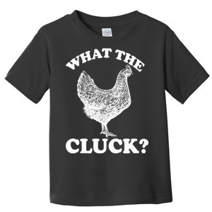 What the Cluck? Funny Chicken Toddler T-Shirt