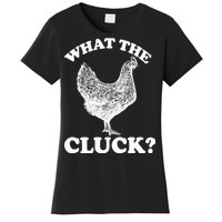 What the Cluck? Funny Chicken Women's T-Shirt