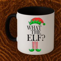 What The Elf Funny Family Matching Christmas Mug