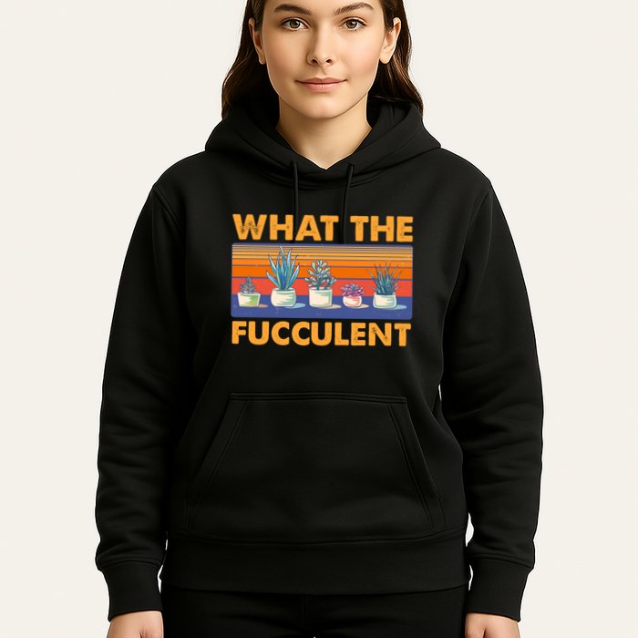 What The Fucculent Succulent Hoodie