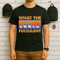 What The Fucculent Succulent T-Shirt