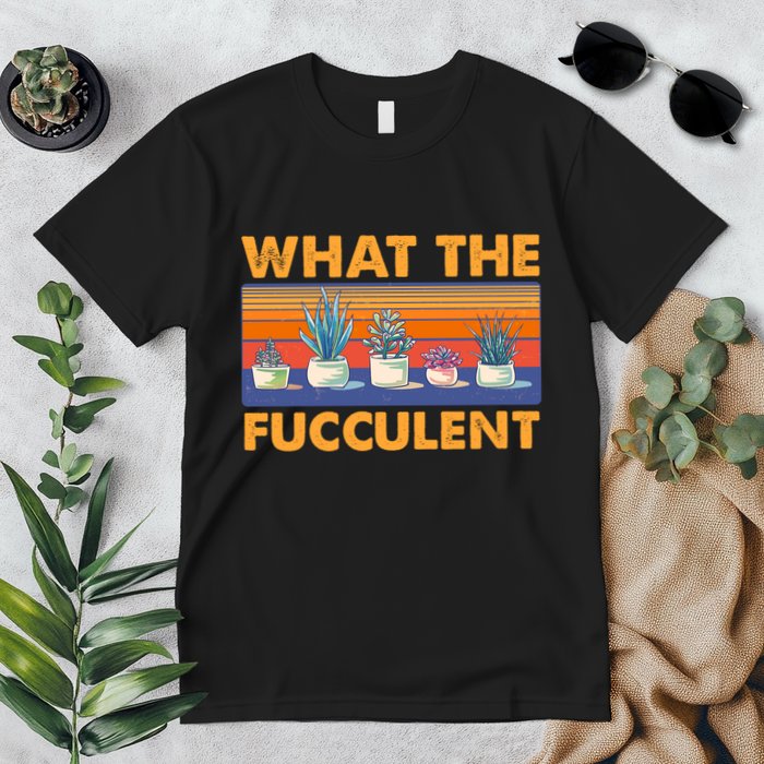 What The Fucculent Succulent Premium T-Shirt