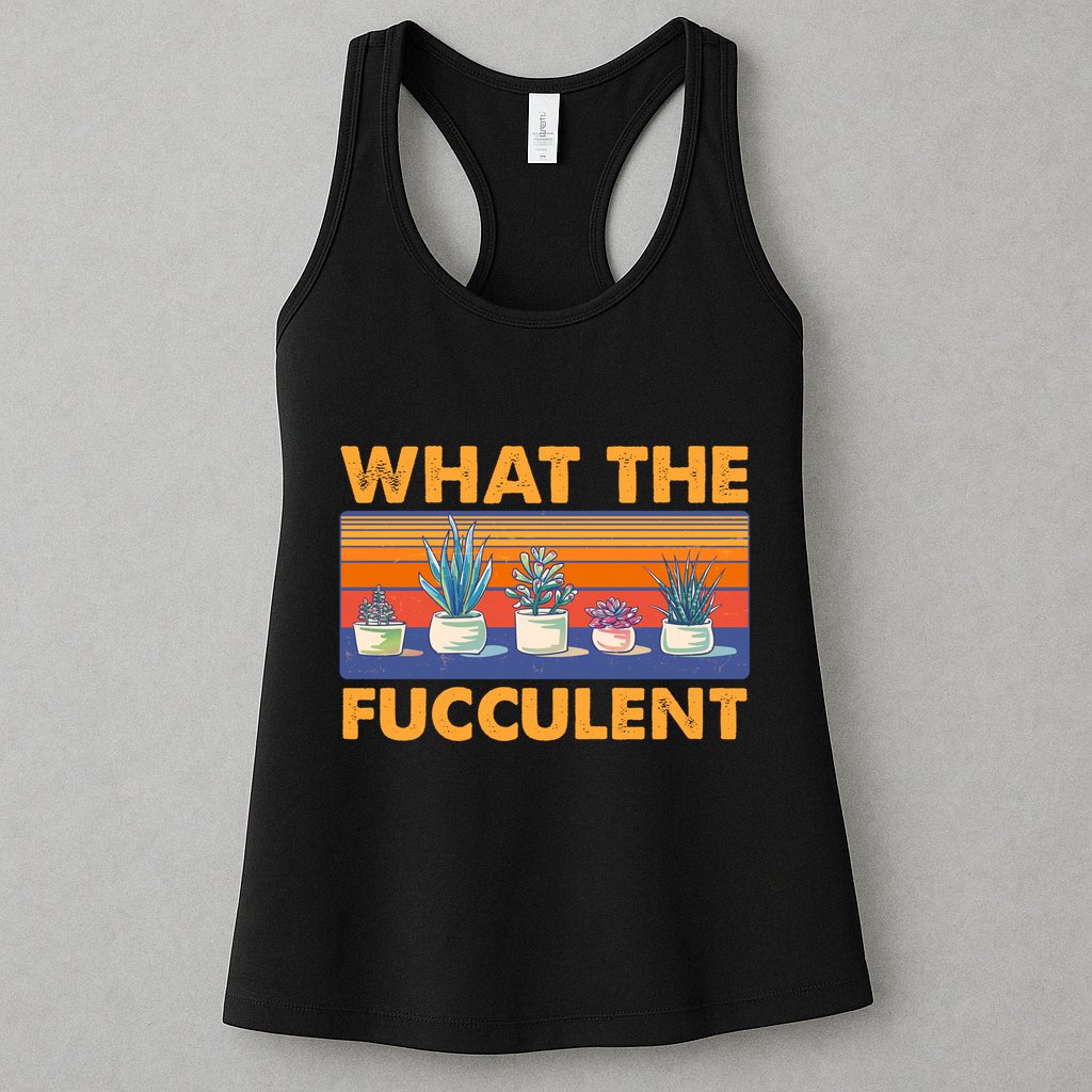 What The Fucculent Succulent Womens Tank Top