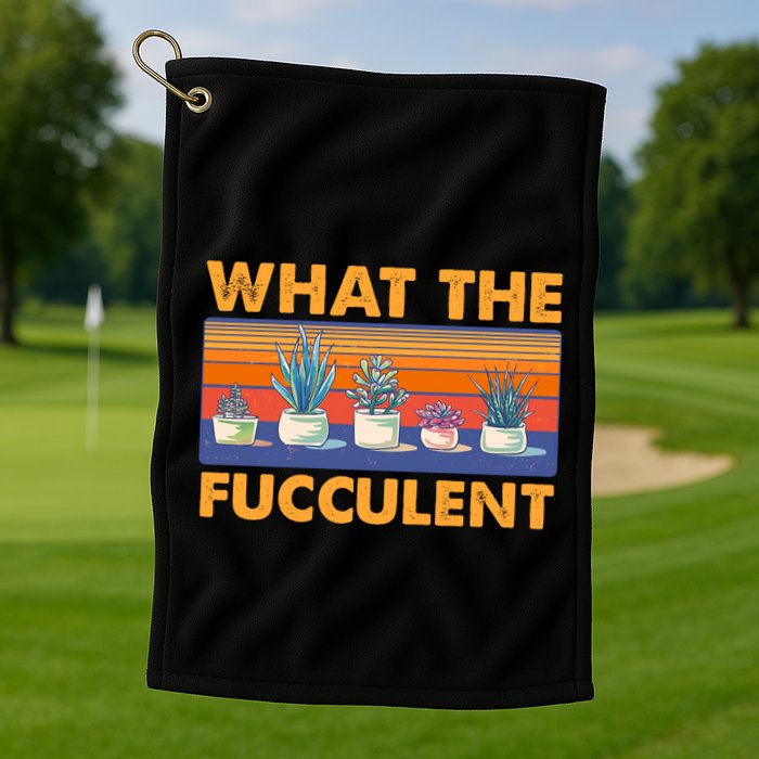 What The Fucculent Succulent Golf Towel