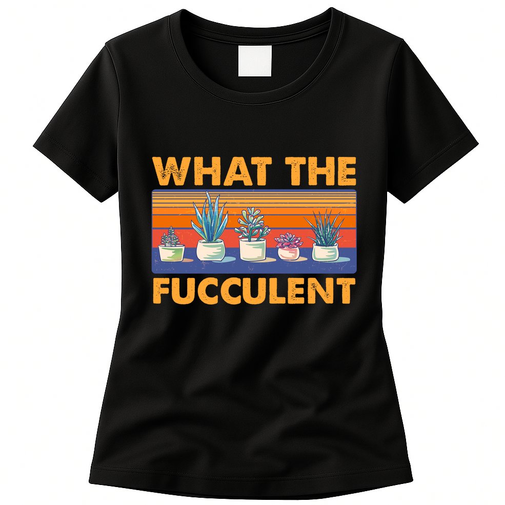 What The Fucculent Succulent Womens T-Shirt