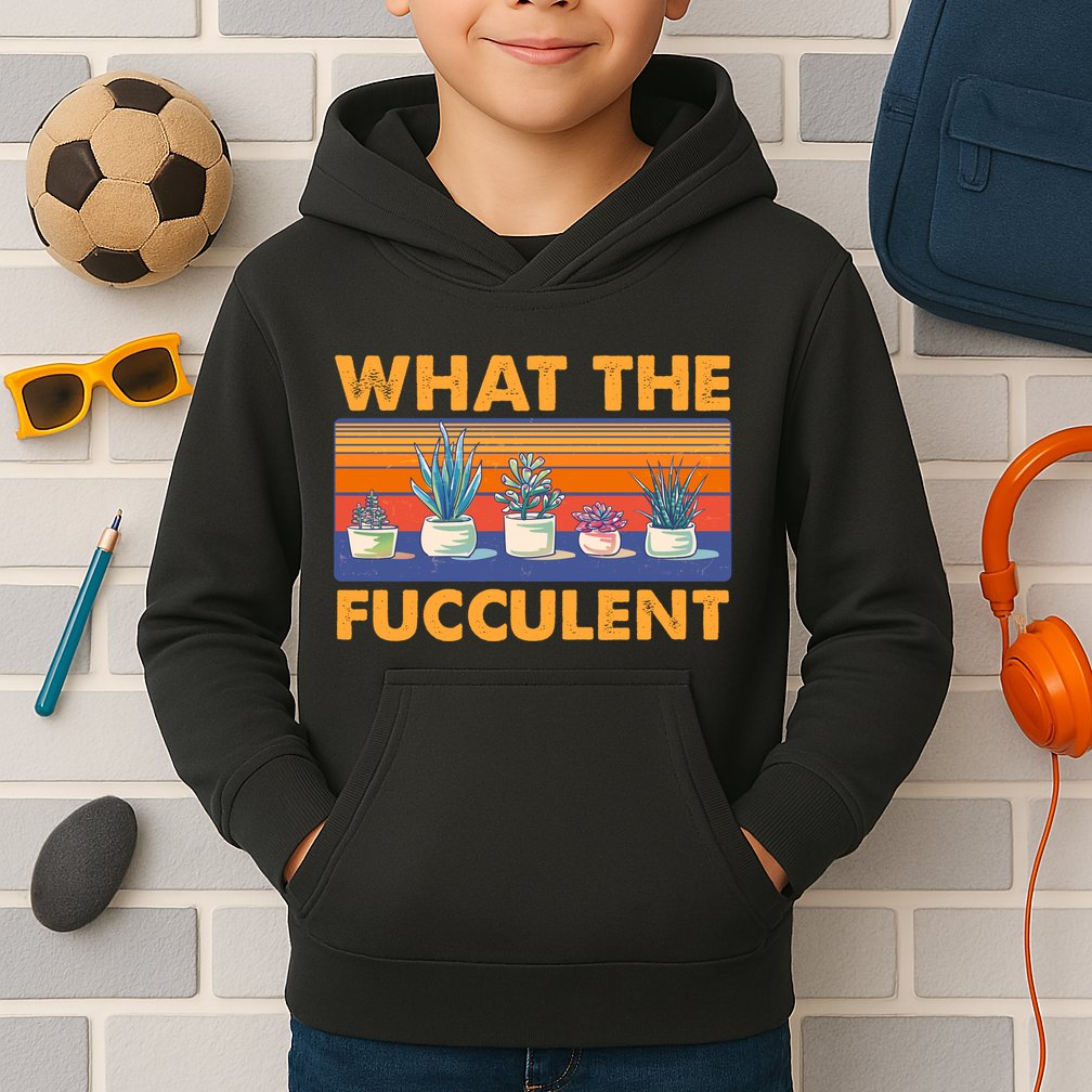 What The Fucculent Succulent Kids Hoodie