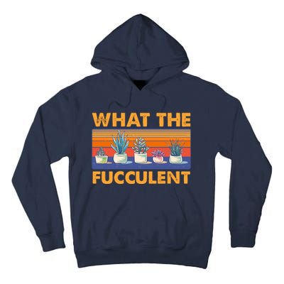 What The Fucculent Succulent Tall Hoodie