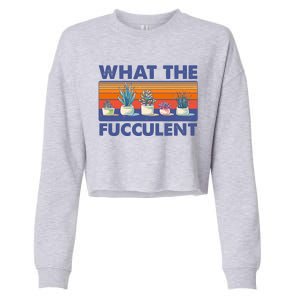 What The Fucculent Succulent Cropped Pullover Crew