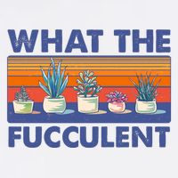 What The Fucculent Succulent Garment-Dyed Sweatshirt