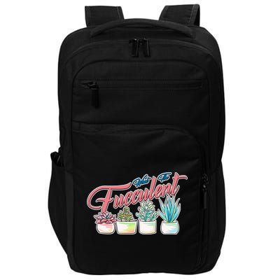 What the Fucculent Succulent Fanatic Plant Collector Impact Tech Backpack