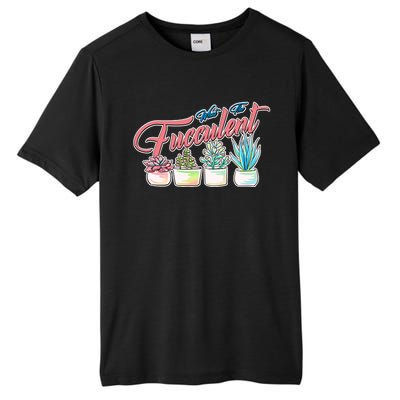 What the Fucculent Succulent Fanatic Plant Collector Tall Fusion ChromaSoft Performance T-Shirt