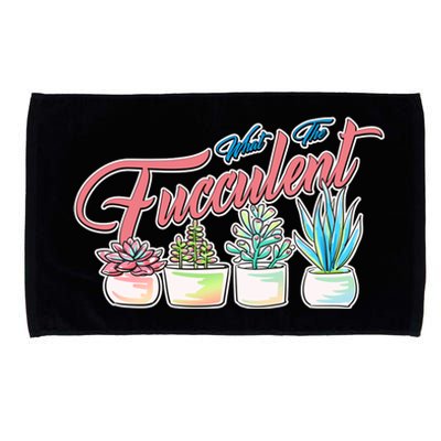 What the Fucculent Succulent Fanatic Plant Collector Microfiber Hand Towel