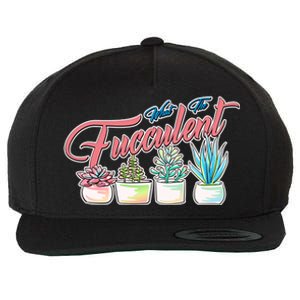 What the Fucculent Succulent Fanatic Plant Collector Wool Snapback Cap