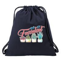 What the Fucculent Succulent Fanatic Plant Collector Drawstring Bag