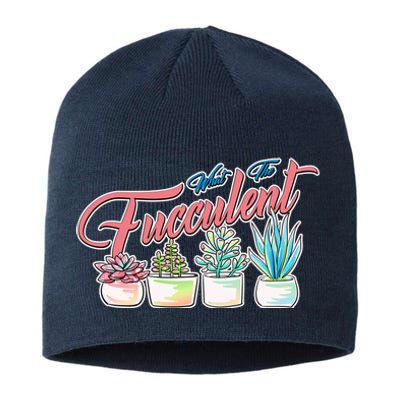 What the Fucculent Succulent Fanatic Plant Collector Sustainable Beanie