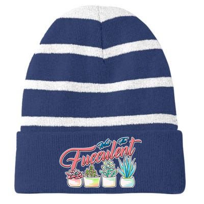 What the Fucculent Succulent Fanatic Plant Collector Striped Beanie with Solid Band