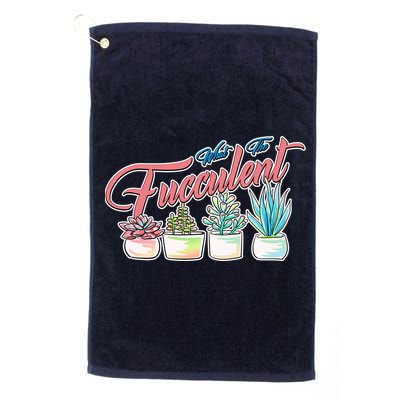 What the Fucculent Succulent Fanatic Plant Collector Golf Towel